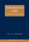 Insurance Law: Cases and Materials - John Lowry