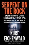 Serpent on the Rock - Kurt Eichenwald