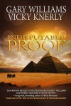 Indisputable Proof - Gary Williams, Vicky Knerly