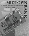 Midtown Bank: A Bank Teller Simulation - Patsy Hall Sargent, Mary Faye Ward