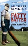 Fatty Batter - Michael Simkins