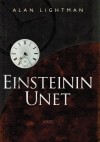 Einsteinin unet - Alan Lightman, Hilkka Pekkanen