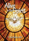 Alive in the Spirit - Ken Barker