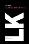 La lucha por la vida (Narrativa) (Spanish Edition) - Pío Baroja