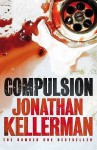 Compulsion (Alex Delaware, #22) - Jonathan Kellerman