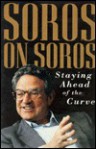 Soros on Soros: Staying Ahead of the Curve - George Soros