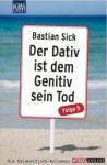 Der Dativ ist dem Genitiv sein Tod - Folge 5 (Der Dativ ist dem Genitiv sein Tod, #5) - Bastian Sick