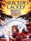 Brightly Burning - Mercedes Lackey