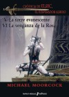 Crónicas de Elric, El Emperador Albino III: La torre evanescente; La venganza de la Rosa - Michael Moorcock