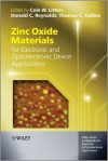 Zinc Oxide Materials for Electronic and Optoelectronic Device Applications - Cole W. Litton, Thomas C. Collins, Donald C. Reynolds, Peter Capper, Safa Kasap, Arthur Willoughby