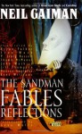 The Sandman, Vol. 6: Fables and Reflections (The Sandman, #6) - Neil Gaiman, Tritobia Hayes Benjamin, Stan Woch, Bryan Talbot, P. Craig Russell