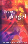 Urban Angel - Andrew J Chamberlain