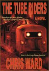 The Tube Riders - Chris Ward