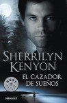 El cazador de sueños (Cazadores Oscuros, #11) - Sherrilyn Kenyon