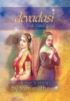 Devadasi, ''a Nun's Story'' - Tom Mathews