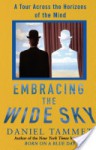 Embracing the Wide Sky: A Tour Across the Horizons of the Mind - Daniel Tammet