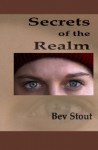 Secrets of the Realm - Bev Stout