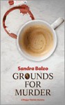 Grounds for Murder (Maggy Thorsen Mystery #2) - Sandra Balzo