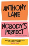 Nobody's Perfect - Anthony Lane