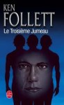 Le Troisieme Jumeau - Jean Rosenthal, Ken Follett