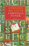 Corazón de Tinta (Mundo de Tinta, #1) - Cornelia Funke