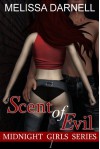 Midnight Girls Series #1: Scent of Evil - Melissa Darnell