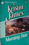 Morning Star (Silhouette Classics, #27) (Silhouette Intimate Moments, #45) - Kristin James