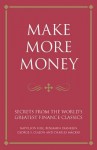 Make More Money: Secrets from the World's Greatest Financial Results - Infinite Ideas