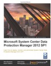 Microsoft System Center Data Protection Manager 2012 - Steve Buchannan