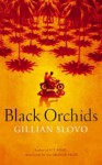 Black Orchids - Gillian Slovo