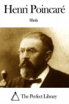 Works of Henri Poincaré - Henri Poincaré