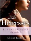 The Heiresses #2: The Inheritance - Allison Rushby