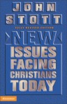 New Issues Facing Christians Today - John R.W. Stott