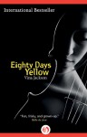 Eighty Days Yellow (The Eighty Days Series, 1) - Vina Jackson