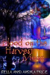 Blood on the Harvest Moon - Stella Price, Audra Price