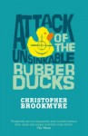 Attack Of The Unsinkable Rubber Ducks - Christopher Brookmyre