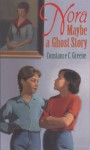 Nora: Maybe a Ghost Story - Constance C. Greene