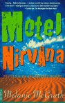 Motel Nirvana: Dreaming Of The New Age In The American Desert - Melanie McGrath