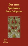 Der arme Spielmann - Franz Grillparzer