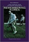 Remembering Korea: Korean War - Brent Ashabranner, Jennifer Ashabranner