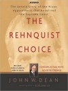 The Rehnquist Choice: The Untold Story of the Nixon Appointment that Redefined the Supreme Court (Audio) - John W. Dean, Boyd Gaines