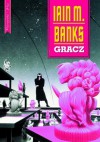 Gracz - Iain M. Banks