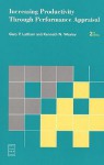 Increasing Productivity Through Performance Appraisal (Prentice Hall Series in Human Resources) - Gary P. Latham