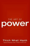 The Art of Power - Thích Nhất Hạnh