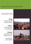 Prag, Libice, Znaim - Hanswilhelm Haefs