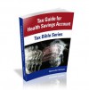 Tax Guide for Health Savings Account (Tax Bible Series) - Alexander Schaper, William Stewart, John Schaper