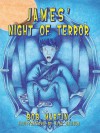 James' Night of Terror - Bob Martin