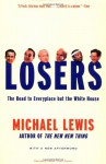 Losers: The Road to Everyplace but the White House - Michael Lewis