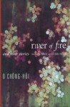 River of Fire and Other Stories - Chong-hui O, Bruce Fulton, Ju-Chan Fulton