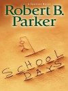 School Days (Spenser, #33) - Robert B. Parker